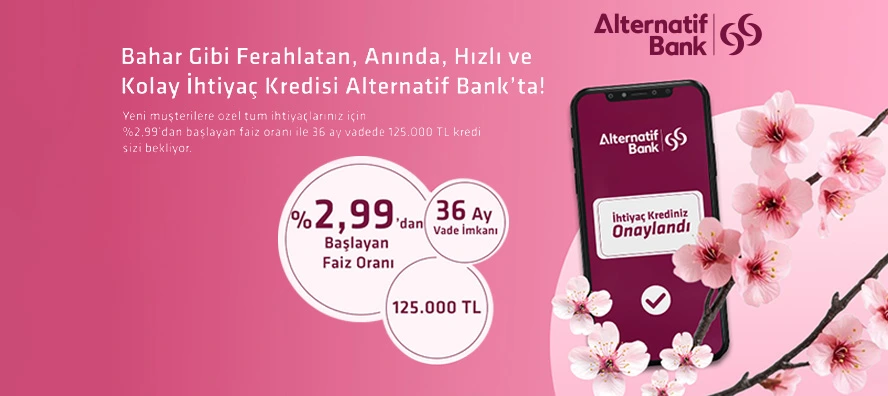 2,99'dan başlayan faiz oranı ile 36 ay vadede 125.000'ye varan Kredi!