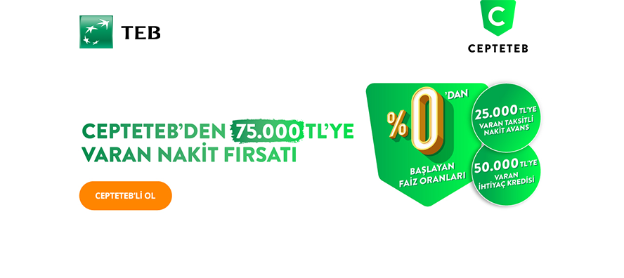 %0'dan Başlayan Oranlarla 75.000 TL TNA ve Kredi Fırsatı CEPTETEB’de!