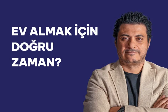 Ev Almak için Uygun Zaman Geldi mi?
